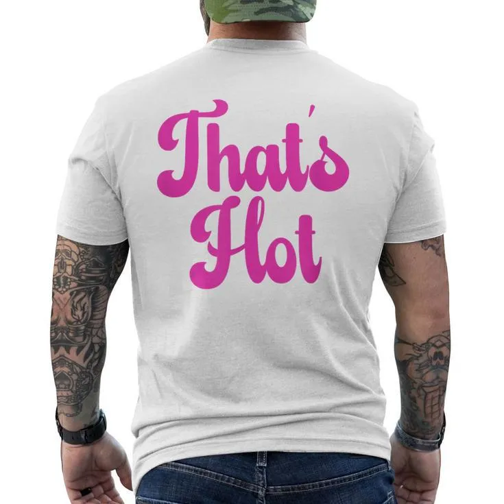 Thats Hot Y2k Aesthetic Pink Men's T-shirt Back Print